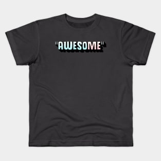 AWESOME Kids T-Shirt